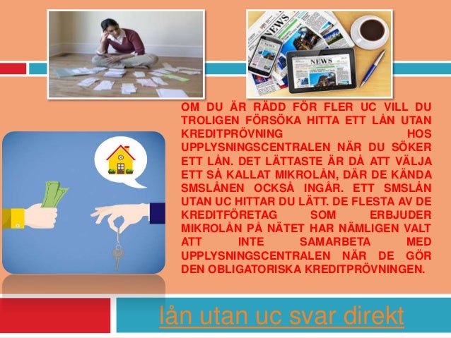 Låna pengar utan uc kontroll Låna pengar utan uc kontroll